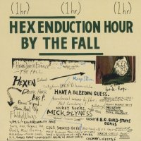 The Fall - Hex Enduction Hour [2005 Deluxe Expanded Edition] (1982)