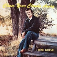 Bob Kolve - Chase The Clouds Away (1982)