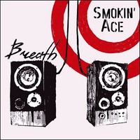 Smokin\' Ace - Breath (2012)