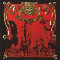 Gypsy Pistoleros - Para Siempre (2007)  Lossless