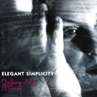 Elegant Simplicity - Unforgiving Mirror (2013)