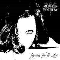 Aurora Forrest - Requiem for the Living (2008)