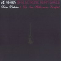 Deine Lakaien - 20 Years Of Electronic Avantgarde (2007)