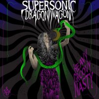 Supersonic Dragon Wagon - Heavy Groovy Nasty (2015)
