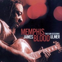 James \'Blood\' Ulmer - Memphis Blood The Sun Sessions (2001)