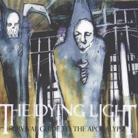 The Dying Light - Survival Guide To The Apocalypse (2002)
