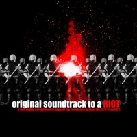V/A - Original Soundtrack To A Riot (2011)