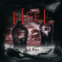 Heel - Evil Days (2007)