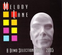 Melody Lane - A Demo Selection 1997 - 2005 (2013)