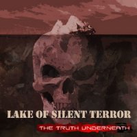 Lake of Silent Terror - The Truth Underneath (2012)