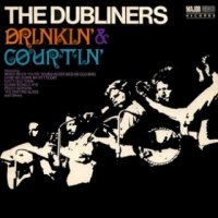 The Dubliners - Drinkin\' and Courtin\' (1968)