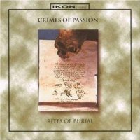 Crimes Of Passion - Rites Of Burial (1997)