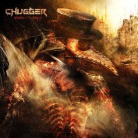 Chugger - Human Plague (2015)  Lossless