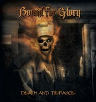 Bound For Glory - Death And Defiance (2014)