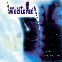 Wastefall - Fallen Stars And Rising Scars (2003)