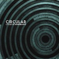 Circular - Cycles of Remembrance (2010)