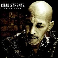 Chad Strentz - Shake-Down (2014)