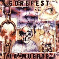 Gorefest - La Muerte (2005)