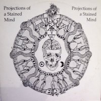 VA - Projections Of A Stained Mind (1991)