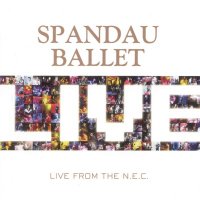 Spandau Ballet - Live From The N.E.C. (2005)