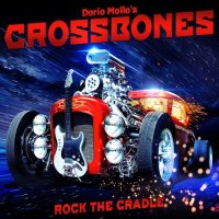 Dario Mollo\'s Crossbones - Rock the Cradle (2016)