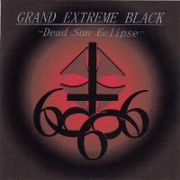 Grand Extreme Black - Dead Sun Eclipse (2015)