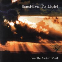 Sensitive To Light - From The Ancient World (2008)