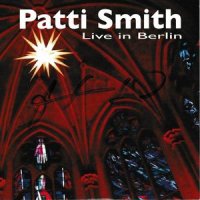 Patti Smith - Live In Berlin (2015)