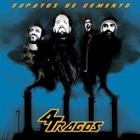 4 Tragos - Zapatos De Cemento