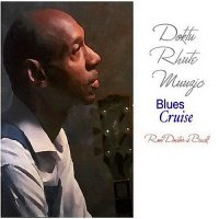 Doktu Rhute Muuzic - Blues Cruise The Root Doctor\'s Back! (2016)