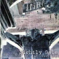 Nightly Gale - ...and Jesus Wept (2001)  Lossless