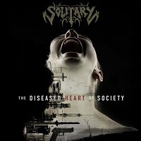 Solitary - The Diseased Heart of Society (2017)