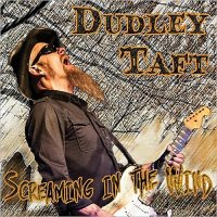 Dudley Taft - Screaming In The Wind (2014)