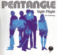 Pentangle - Light Flight The Anthology (2002)