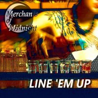 Merchants Of Midnight - Line \'Em Up (2016)