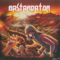 Bastardator - Identify The Dead (2008)