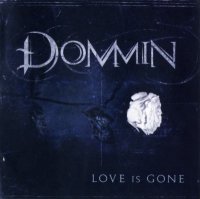 Dommin - Love Is Gone (2010)  Lossless