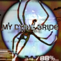 My Dying Bride - 34.788%... Complete (1998)  Lossless