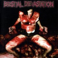 Bestial Devastation - Your Vagina Is Sick (2007)  Lossless