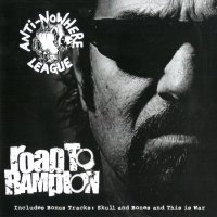 Anti-Nowhere League - Road To Rampton [2011 Re-Released] (2007)