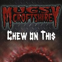 Mugsy Croftshire - Chew On This (2013)