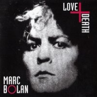 Mark Bolan - Love+Death(Futurist) (1986)