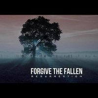 Forgive The Fallen - Resurrection (2012)