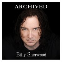 Billy Sherwood - Archived (2016)