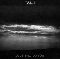 Skadi - Love And Sorrow (Compilation) (2014)