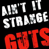 Guts - Ain\'t It Strange (2015)