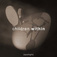 Children Within - Spotlight (2011)