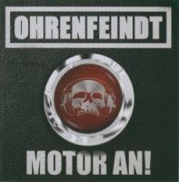 Ohrenfeindt - Motor An! (2015)