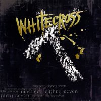 Whitecross - Nineteen Eighty Seven (2005)