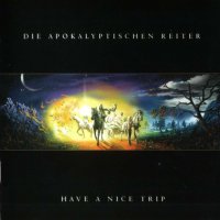 Die Apokalyptischen Reiter - Have A Nice Trip (2003)  Lossless